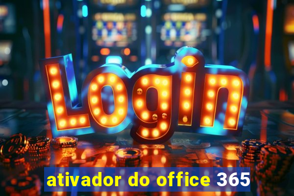 ativador do office 365